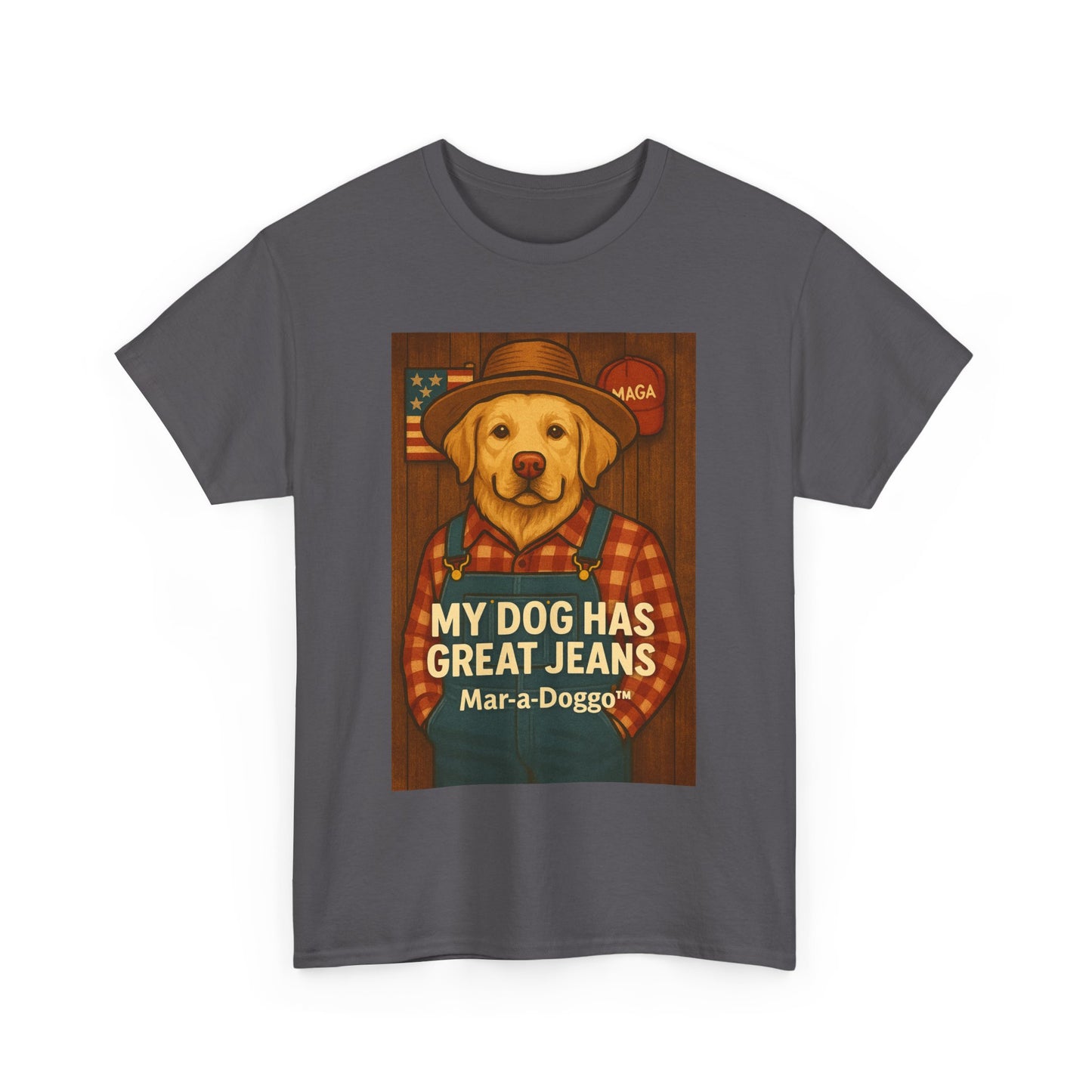 My Dog Has Great Jeans - MAGA
