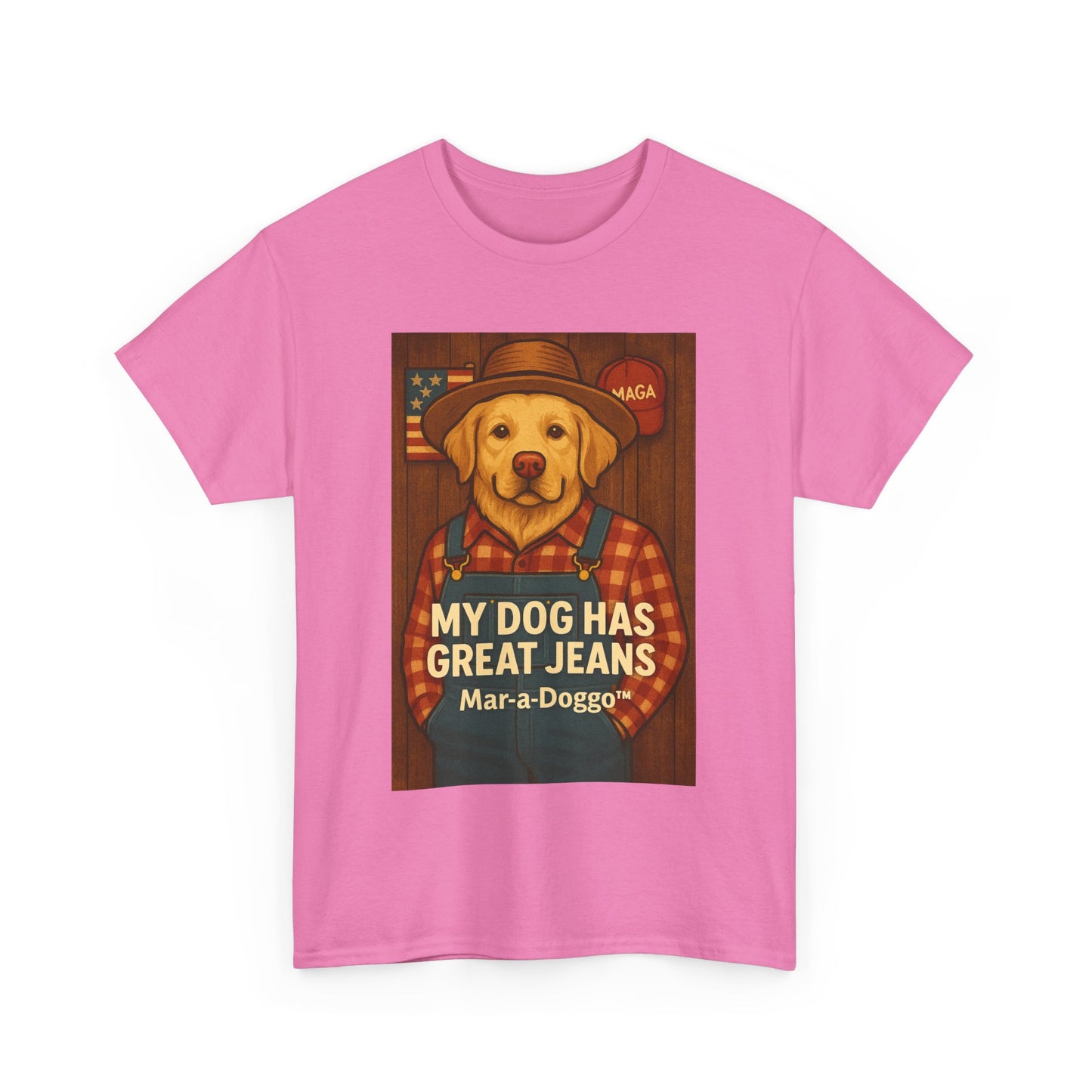 My Dog Has Great Jeans - MAGA
