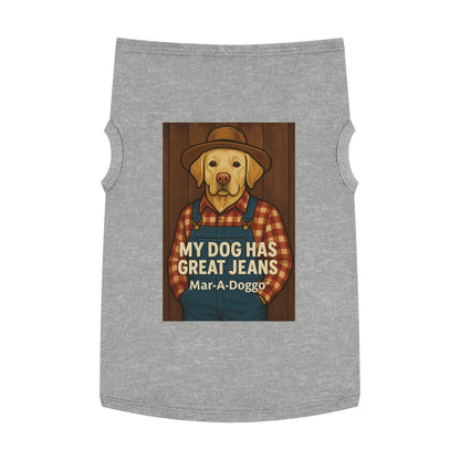 My Dog Has Great Jeans - Dog Tank Top