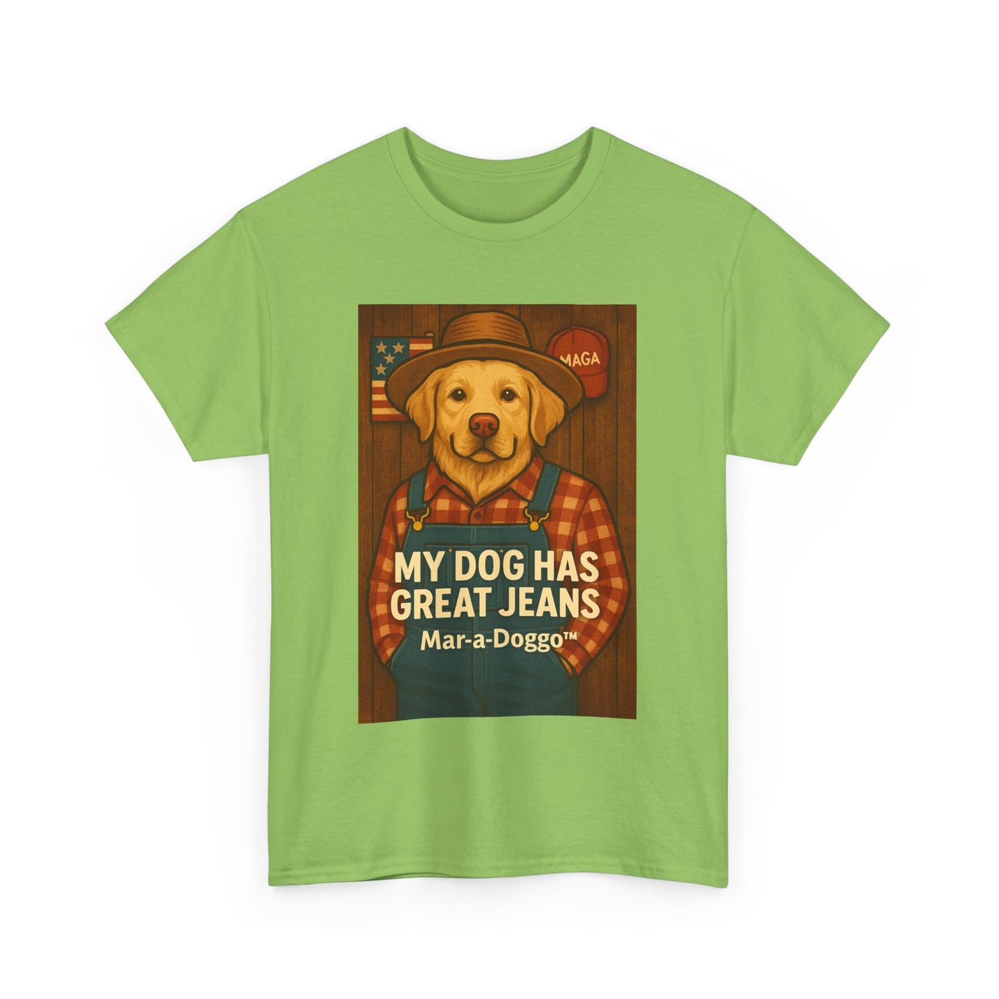 My Dog Has Great Jeans - MAGA