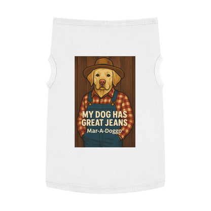 My Dog Has Great Jeans - Dog Tank Top