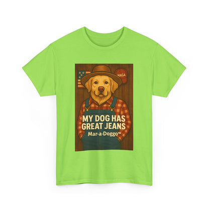 My Dog Has Great Jeans - MAGA