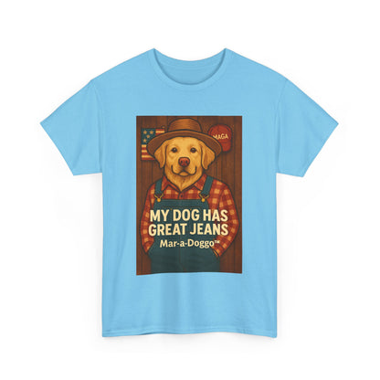 My Dog Has Great Jeans - MAGA