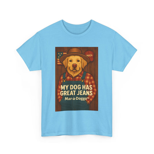 My Dog Has Great Jeans - MAGA